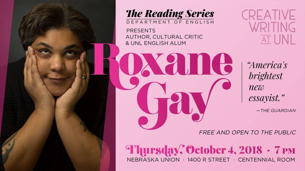Poster for Roxane Gay reading at the University of Nebraska-Lincoln